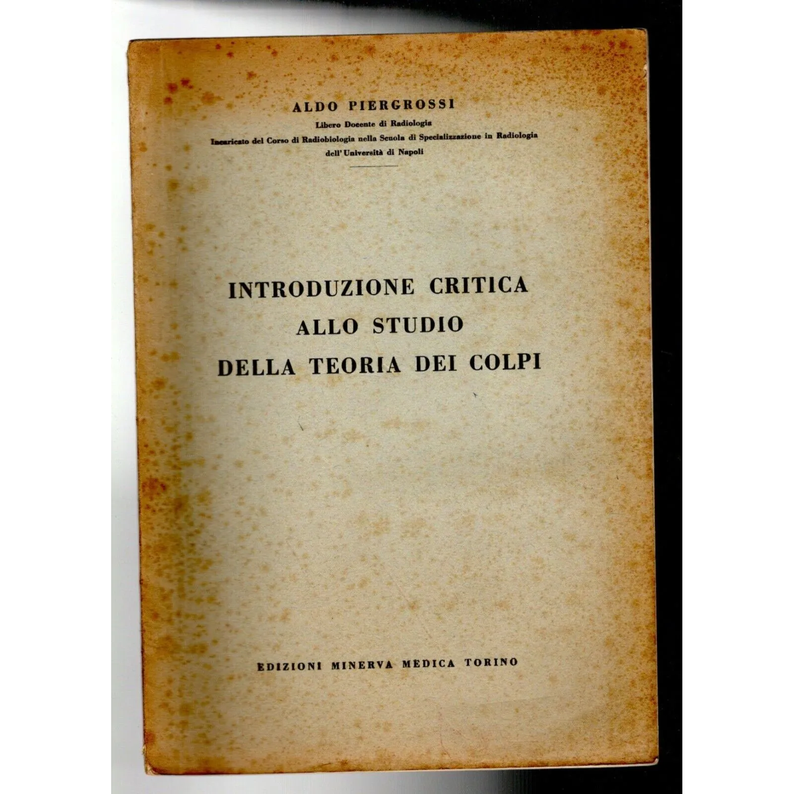 INTRODUZIONE CRITICA ALLO STUDIO DELLA TEORIA DEI COLPI