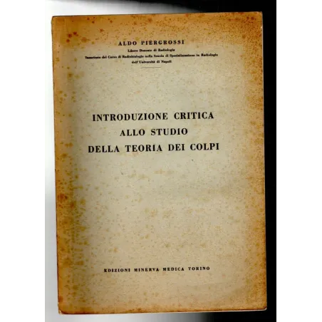 INTRODUZIONE CRITICA ALLO STUDIO DELLA TEORIA DEI COLPI