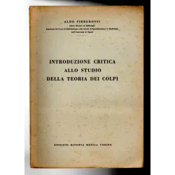 INTRODUZIONE CRITICA ALLO STUDIO DELLA TEORIA DEI COLPI