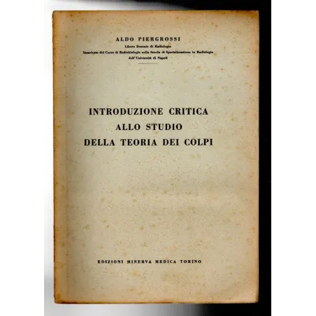 INTRODUZIONE CRITICA ALLO STUDIO DELLA TEORIA DEI COLPI
