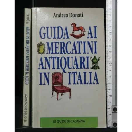 GUIDA AI MERCATINI ANTIQUARI IN ITALIA