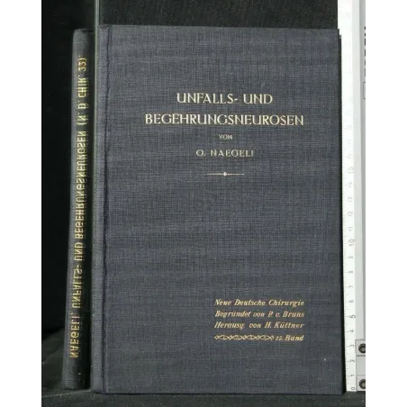 UNFALLS-UND BEGEHRUNGSNEUROSEN