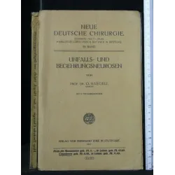 NEUE DEUTSCHE CHIRURGIE UNFALLS-UND BEGEHRUNGSNEUROSEN