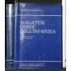 MALATTIE OSSEE DELL'INFANZIA