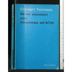 CONVEGNI FARMITALIA RECENTI ACQUISIZIONI SULLA FISIOPATOLOGIA