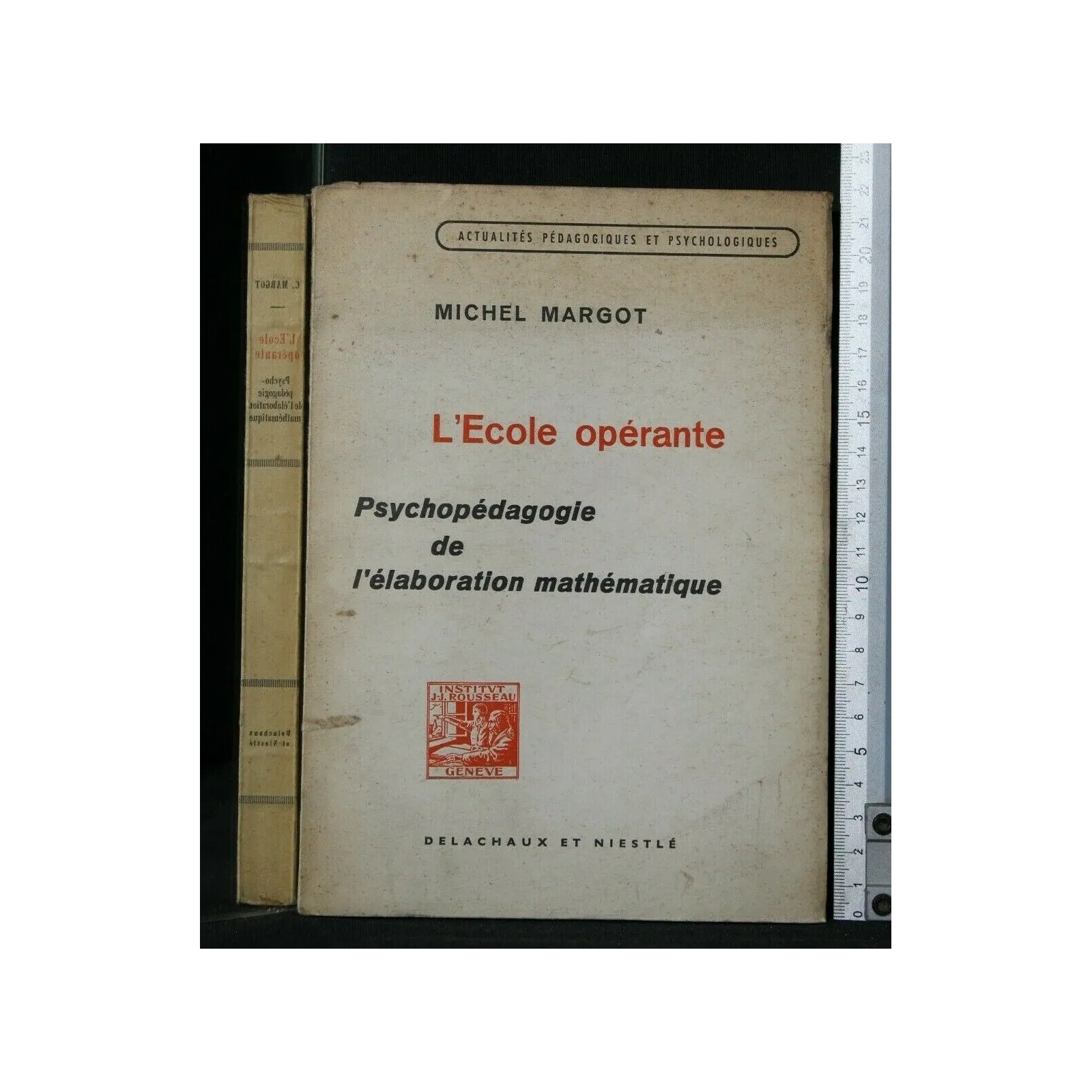 L'ECOLE OPERANTE PSYCHOPEDAGOGIE DE L'ELABORATION MATHEMATIQUE