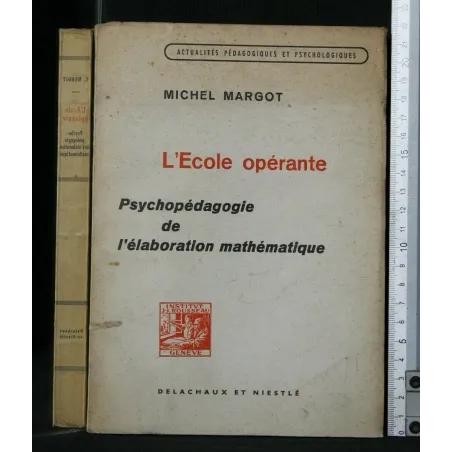 L'ECOLE OPERANTE PSYCHOPEDAGOGIE DE L'ELABORATION MATHEMATIQUE