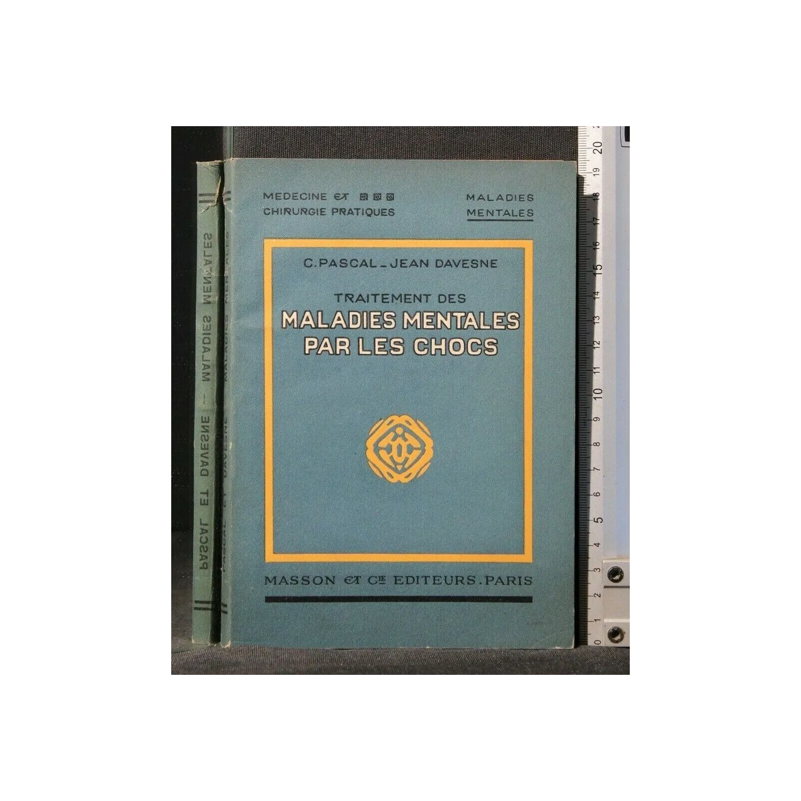 TRAITEMENT DES MALADIES MENTALES PAR LES CHOCS. PASCAL, DAVESNE.