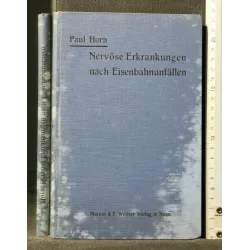 NERVOSE ERKRANKUNGEN NACH EISENBAHNUNFALLEN
