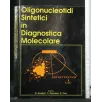 OLIGONUCLEOTIDI SINTETICI IN DIAGNOSTICA MOLECOLARE