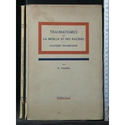 TRAUMATISMES DE LA MOELLE ET DES RACINES