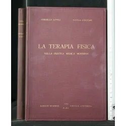 LA TERAPIA FISICA NELLA PRATICA MEDICA MODERNA