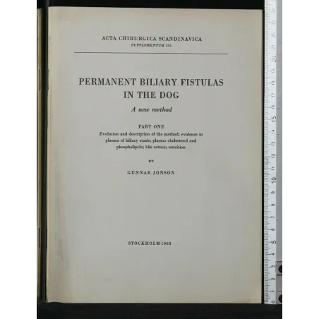 PERMANENT BILIARY FISTULAS IN THE DOG PART ONE, TWO