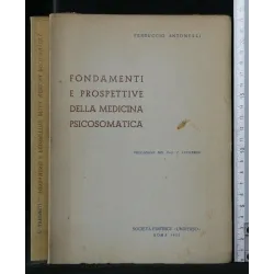 FONDAMENTI E PROSPETTIVE DELLA MEDICINA PSICOSOMATICA