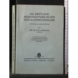 DIE ARZTLICHE BEGUTACHTUNG IN DER SOZIALVERSICHERUNG