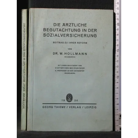 DIE ARZTLICHE BEGUTACHTUNG IN DER SOZIALVERSICHERUNG