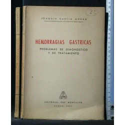 HEMORRAGIAS GASTRICAS PROBLEMAS DE DIAGNOSTICO Y DE TRATAMIENTO