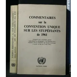 COMMENTAIRES SUR LA CONVENTION UNIQUE SUR LE STUPEFIANTS DE 1961