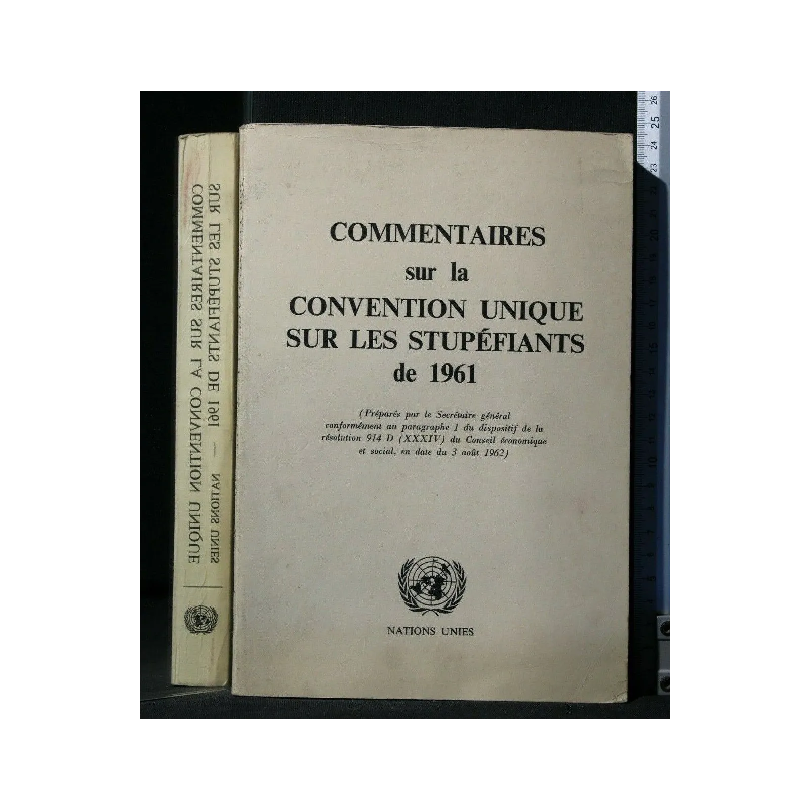 COMMENTAIRES SUR LA CONVENTION UNIQUE SUR LE STUPEFIANTS DE 1961