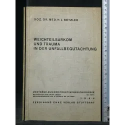 WEICHTEILSARKOM UND TRAUMA IN DER UNFALLBEGUTACHTUNG