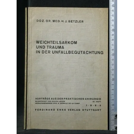 WEICHTEILSARKOM UND TRAUMA IN DER UNFALLBEGUTACHTUNG