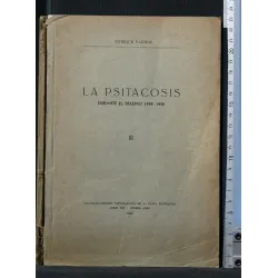 LA PSITACOSIS DURANTE EL DECENIO 1929-1939