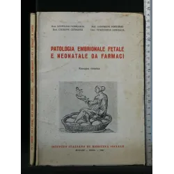 PATOLOGIA EMBRIONALE FETALE E NEONATALE DA FARMACI