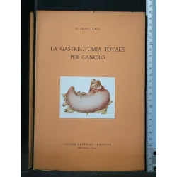 LA GASTRECTOMIA TOTALE PER CANCRO