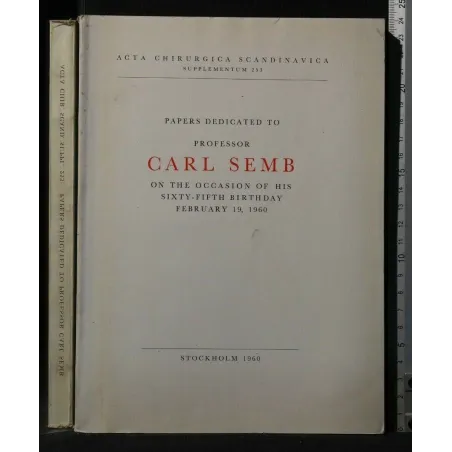 PAPERS DEDICATED TO PROFESSOR CARL SEMB