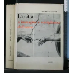 LA CITTA' A IMMAGINE E SOMIGLIANZA DELL'UOMO