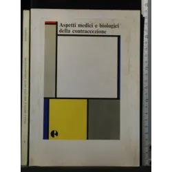ASPETTI MEDICI E BIOLOGICI DELLA CONTRACCEZIONE