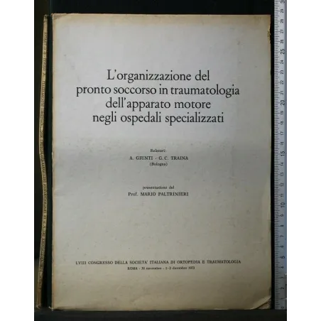 L'ORGANIZZAZIONE DEL PRONTO SOCCORSO IN TRAUMATOLOGIA