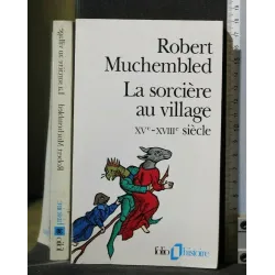 LA SORCIERE AU VILLAGE XV-XVIII SIECLE