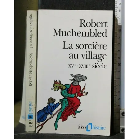 LA SORCIERE AU VILLAGE XV-XVIII SIECLE