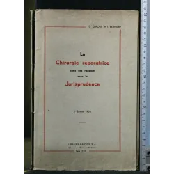 LA CHIRURGIE REPARATRICE DANS SES RAPPORTS JURISPRUDENCE