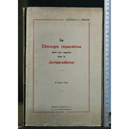 LA CHIRURGIE REPARATRICE DANS SES RAPPORTS JURISPRUDENCE
