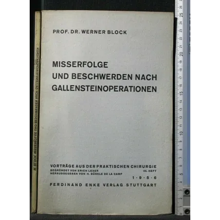 MISSERFOLGE UND BESCHWERDEN NACH GALLENSTEINOPERATIONEN