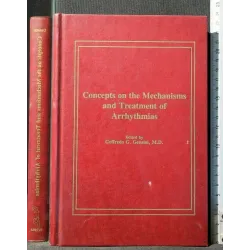 CONCEPTS ON THE MECHANISMS AND TREATMENT OF ARRHYTHMIAS