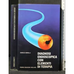 DIAGNOSI ENDOSCOPICA CON ELEMENTI DI TERAPIA