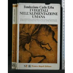 I VEGETALI NELL'ALIMENTAZIONE UMANA