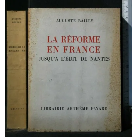 LA REFORME EN FRANCE JUSQU'A L'EDIT DE NANTES