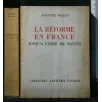 LA REFORME EN FRANCE JUSQU'A L'EDIT DE NANTES