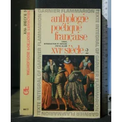 ANTHOLOGIE POETIQUE FRANCAISE XVI SIECLE VOLUME 2