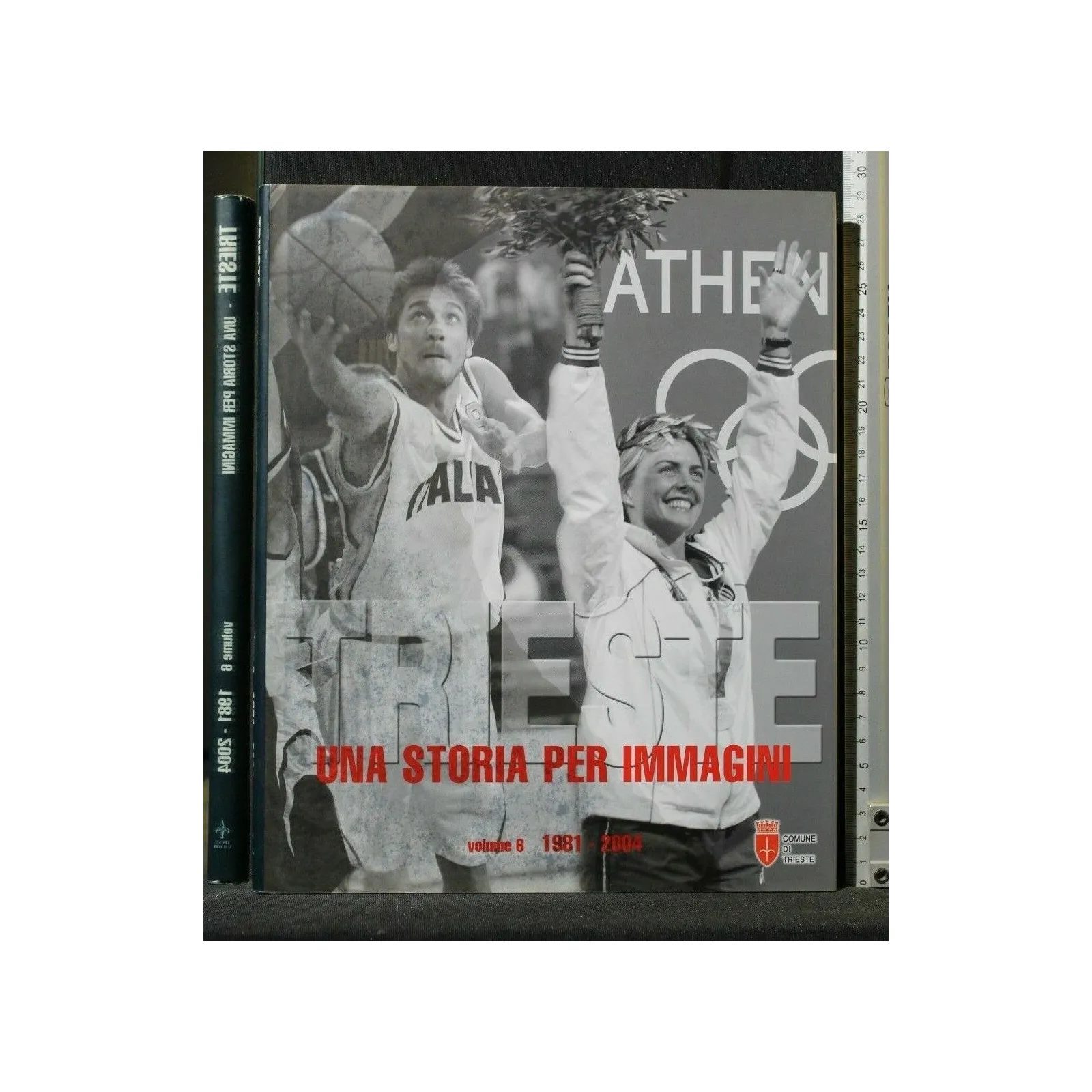 TRIESTE UNA STORIE PER IMMAGINI VOL. 6 1981-2004