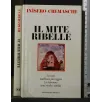 IL MITE RIBELLE