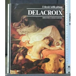 I CLASSICI DELLA PITTURA DELACROIX