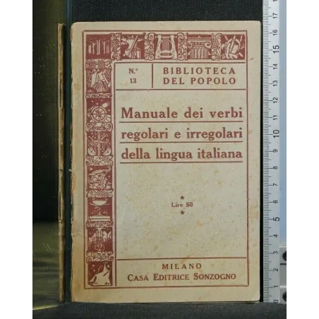 MANUALE DEI VERBI REGOLARI E IRREGOLARI DELLA LINGUA ITALIANA