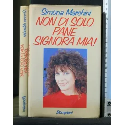 NON DI SOLO PANE SIGNORA MIA!