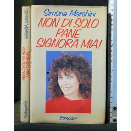 NON DI SOLO PANE SIGNORA MIA!