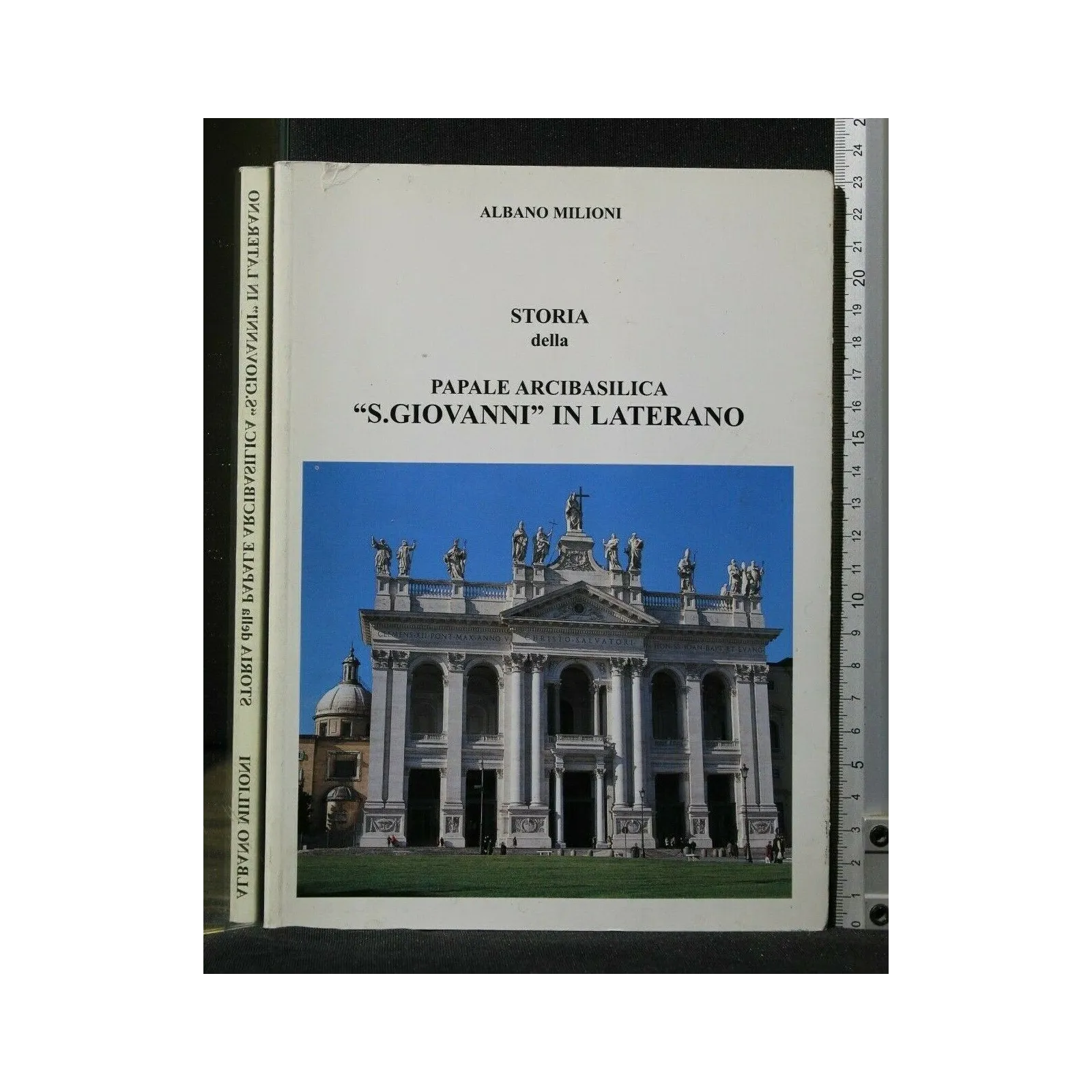 STORIA DELLA PAPALE ARCIBASILICA ''S. GIOCANNI'' IN LATERANO